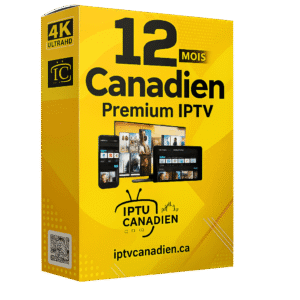 Canadien Premium IPTV 12 Mois – Abonnement IPTV Annuel Illimité au Canada