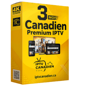 Canadien Premium IPTV 3 Mois – Abonnement IPTV Stable et Fiable au Canada