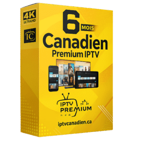 Canadien Premium IPTV 6 Mois – L’Abonnement IPTV Premium en 4K au Canada