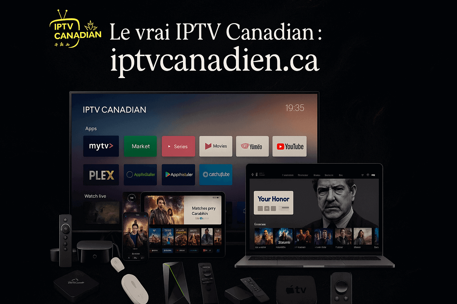 Le vrai IPTV Canadian